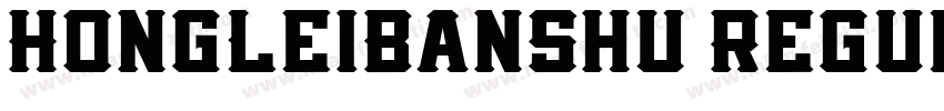 HongLeiBanShu Regul字体转换
